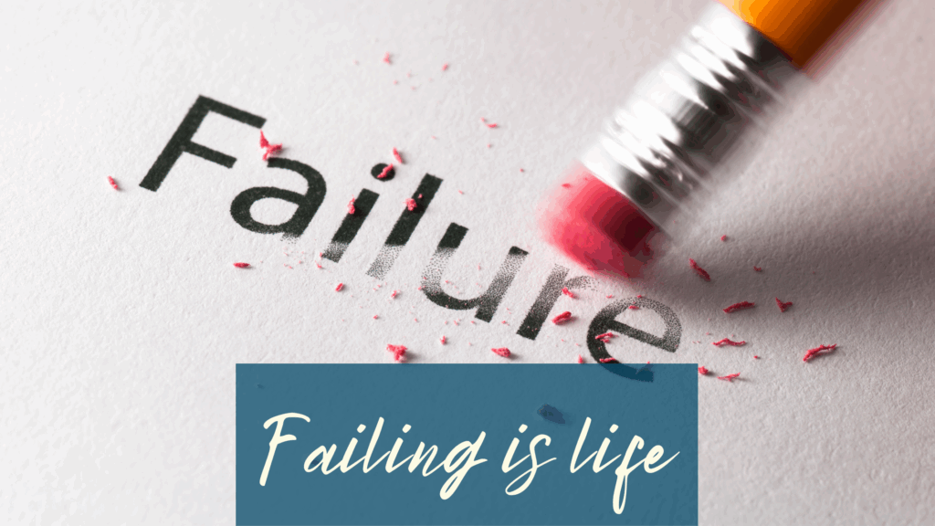 The word Failure printed diagonally on a white piece of paper, half erased by a rubber attached to a yellow pencil. You can see the pieces of rubber all over the word and around it. White cursive writing on a half transparent petrol background at the bottom says “Failing is life”.
